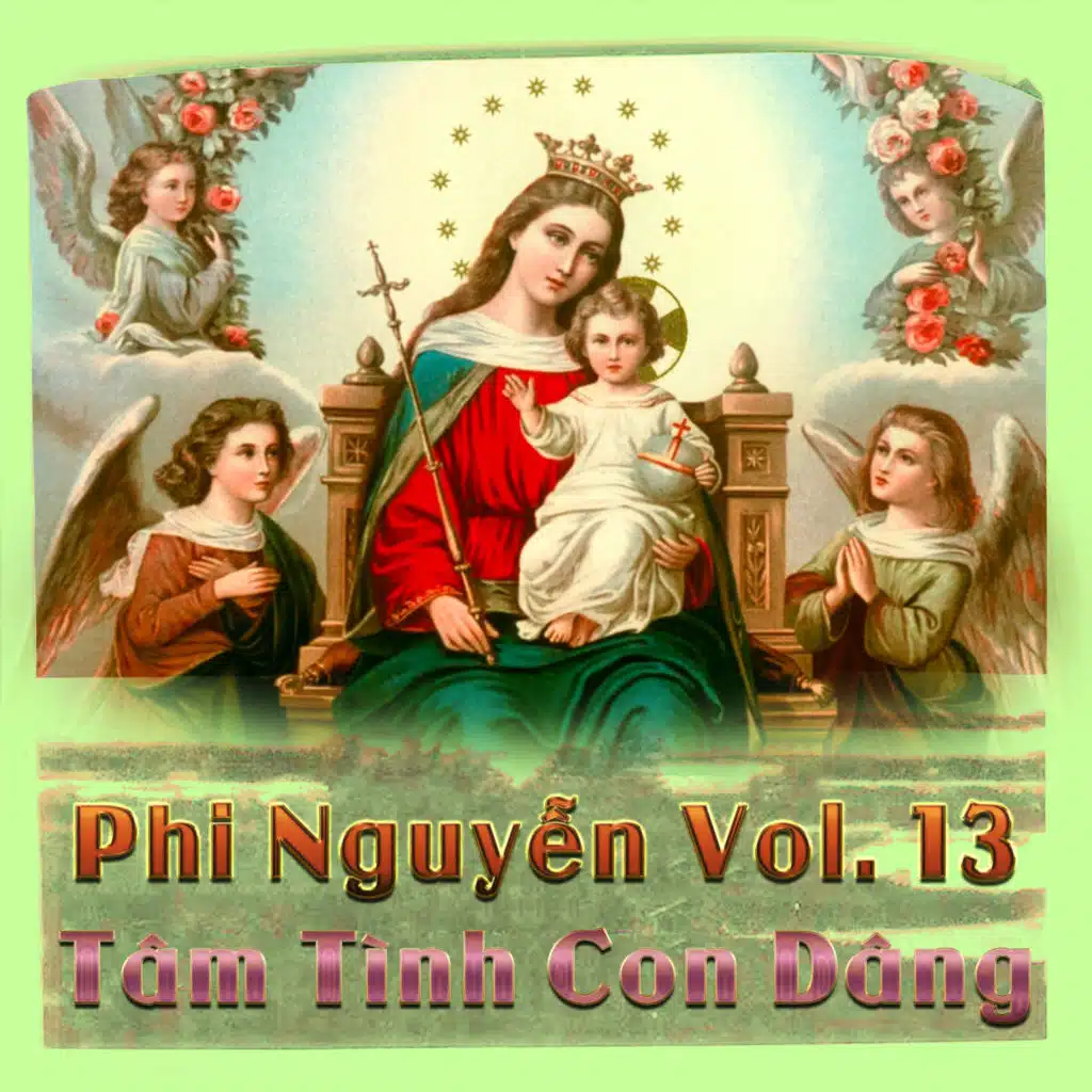 Tâm Tình Con Dâng (Vol. 13)