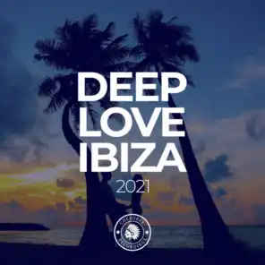 Deep Love Ibiza 2021