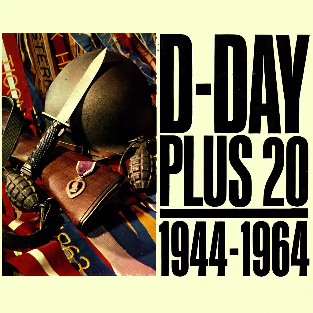 D-Day Plus 20! 1944-1964 Documentary Recording of the Allied Invasion of Normandy