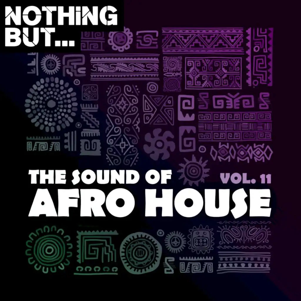 Nothing But... The Sound of Afro House, Vol. 11