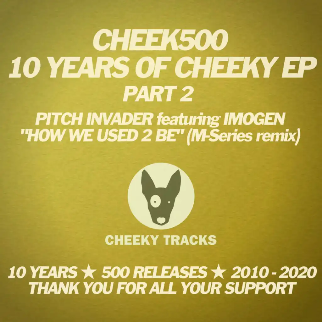 Cheek500: 10 Years Of Cheeky EP (Part 2) [feat. IMOGEN]