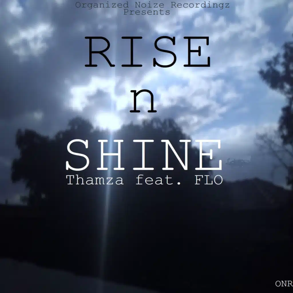 Rise n Shine (feat. Flo)