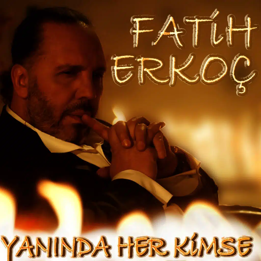 Yanında Her Kimse