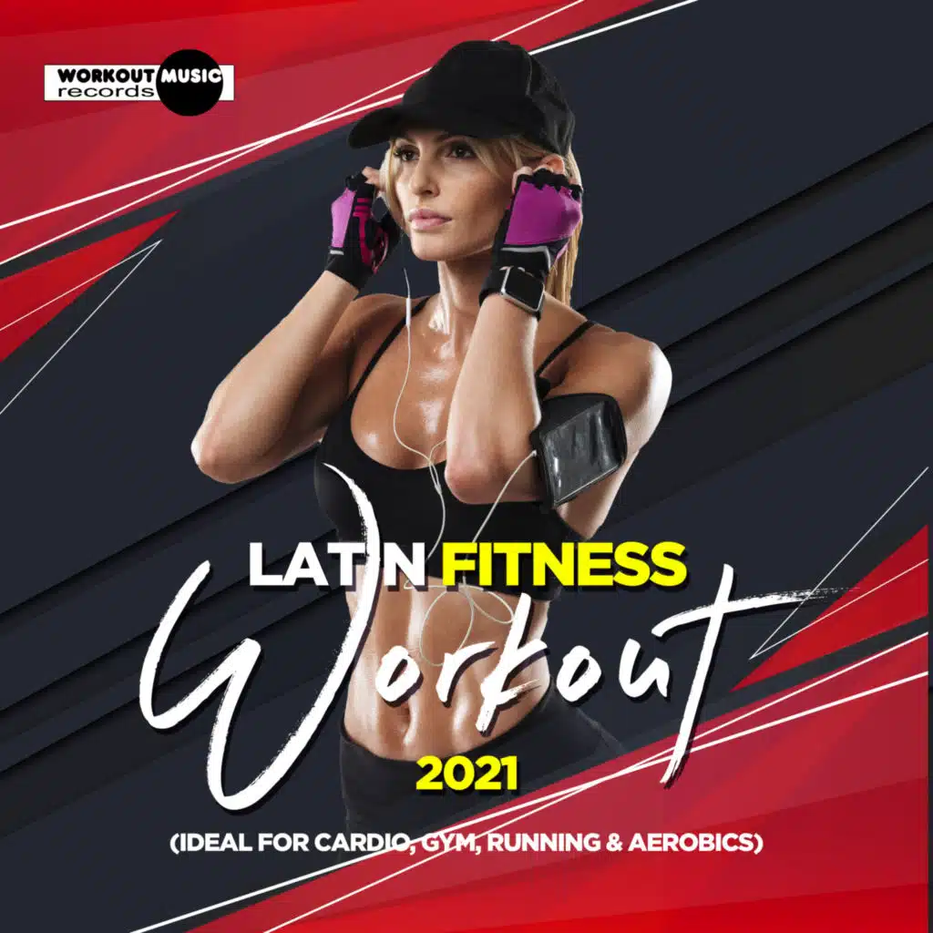 Latin Fitness Workout 2021 (Ideal For Cardio, Gym, Running & Aerobics)