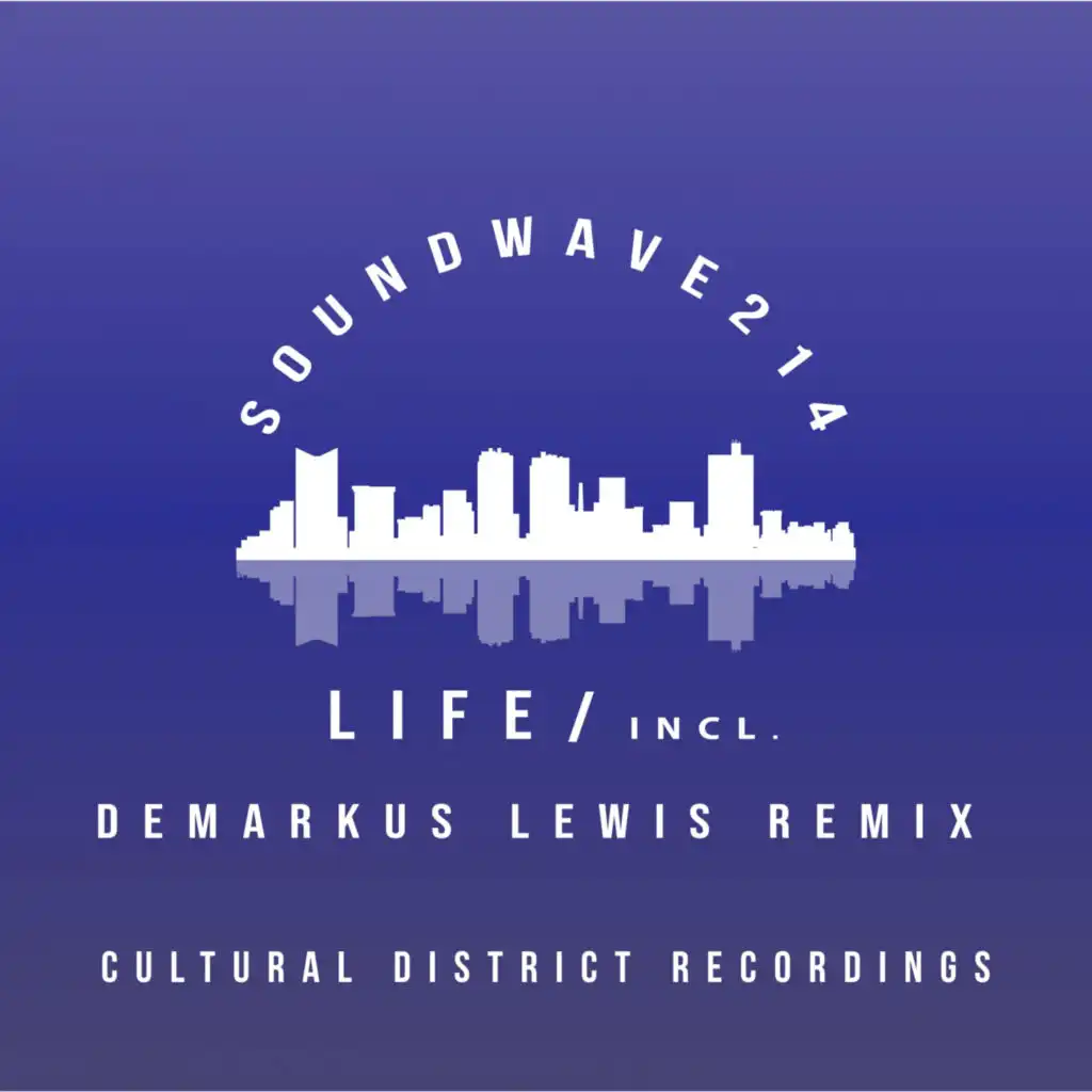 Life (Demarkus Lewis Remix)
