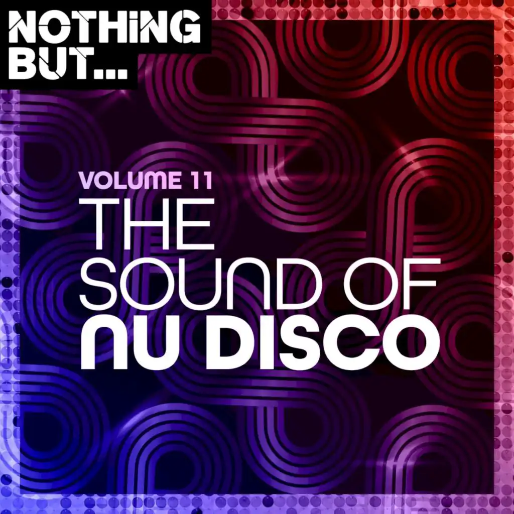 Nothing But... The Sound of Nu Disco, Vol. 11