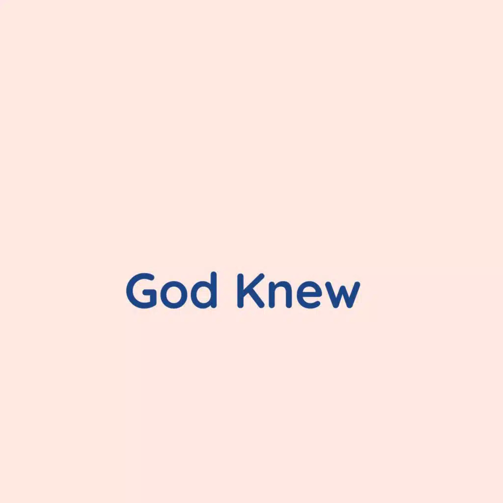 God Knew
