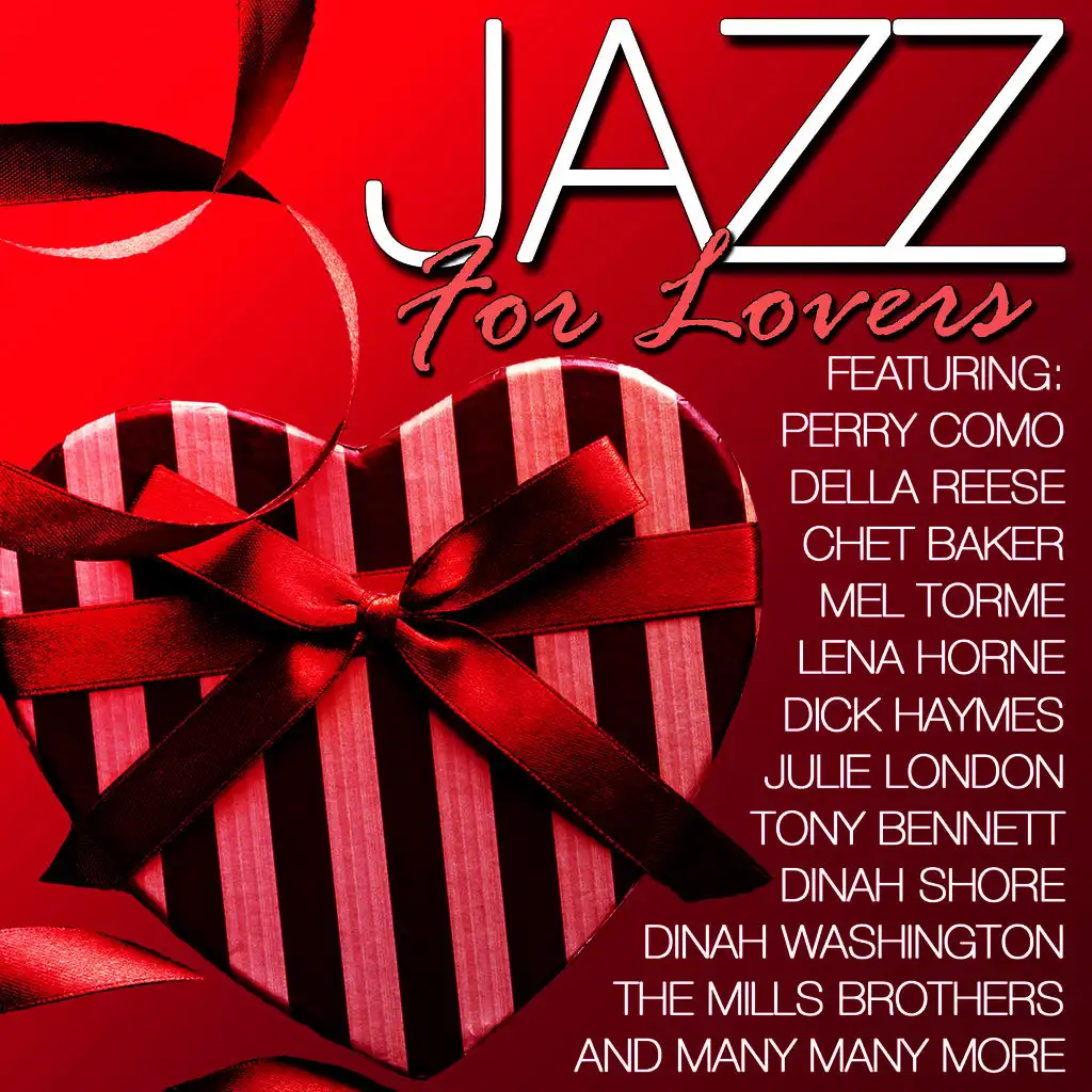 Jazz for Lovers (Remastered) : 40 Valentines Songs