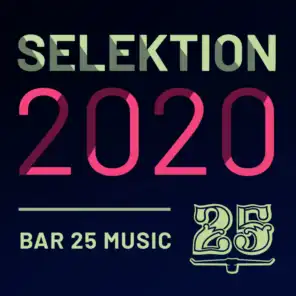 Bar 25 Music: Selektion 2020