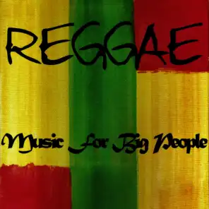Reggae Music for Big People