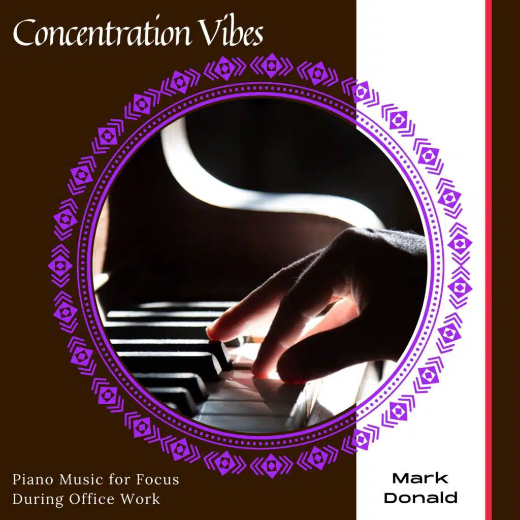 Concentration Vibes - Piano Music For Focus During Office Work