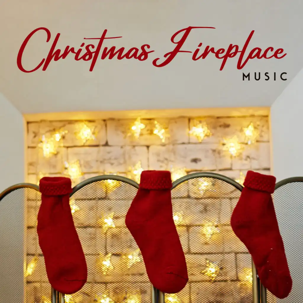 Christmas Fireplace Music: New Renditions of Traditional Christmas Tunes