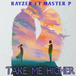 Take Me Higher (feat. Master P)