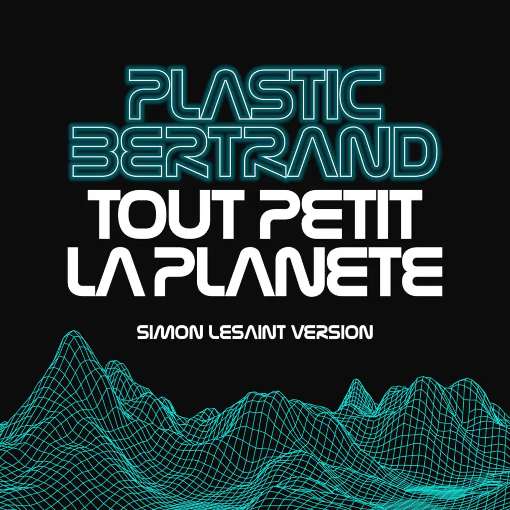 Tout petit la planète (Simon LeSaint Extended Version)