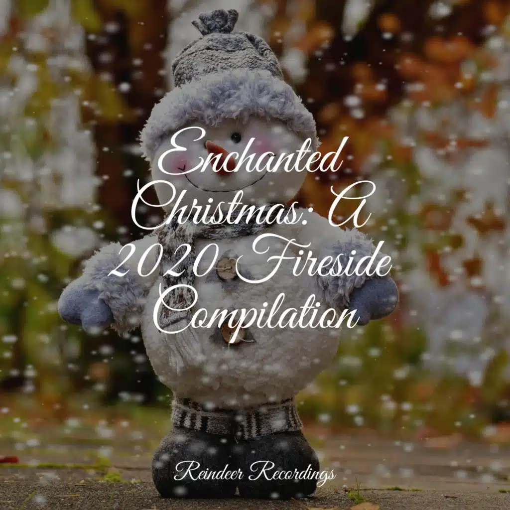 Enchanted Christmas: A 2020 Fireside Compilation