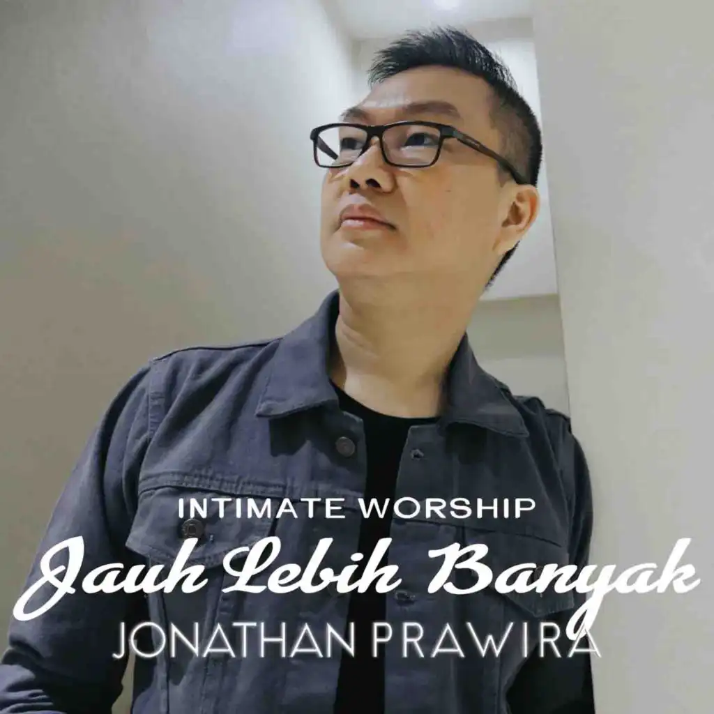 Intimate Worship - Jauh Lebih Banyak