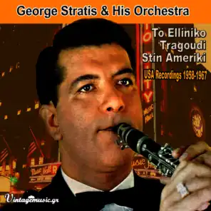 To Elliniko Tragoudi Stin Ameriki:George Stratis & His Orchestra (USA Recordings 1958-1967)
