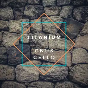 Titanium (For cello)