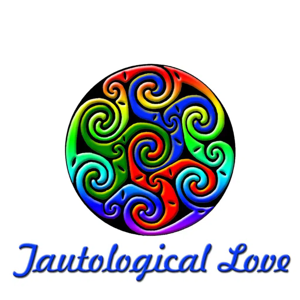 Tautological Love