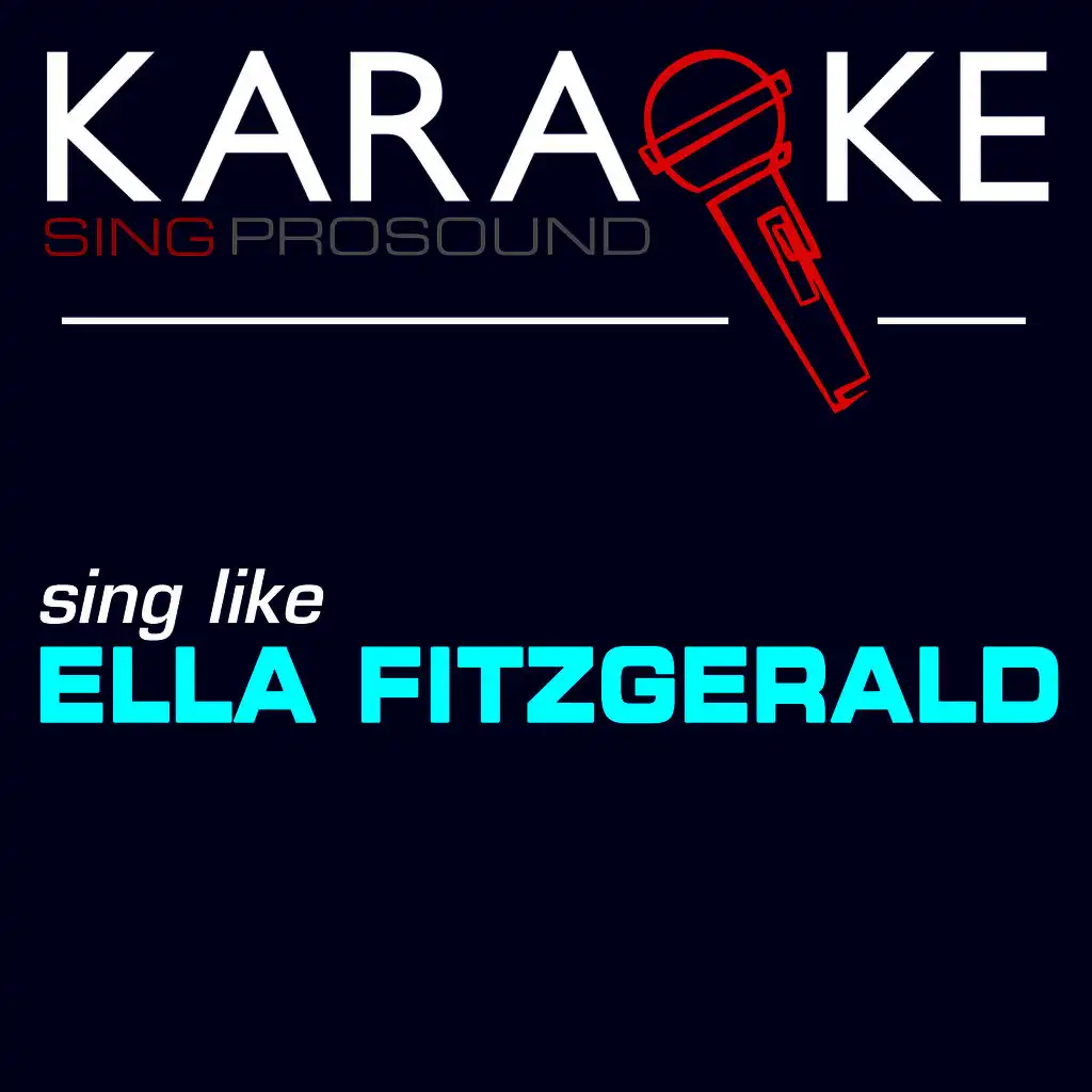 Karaoke in the Style of Ella Fitzgerald