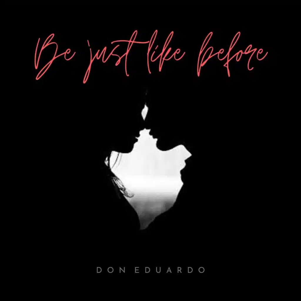 Be Just Like Before
