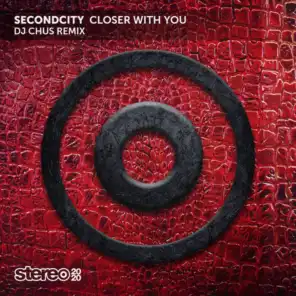 Closer with You (DJ Chus Remix)