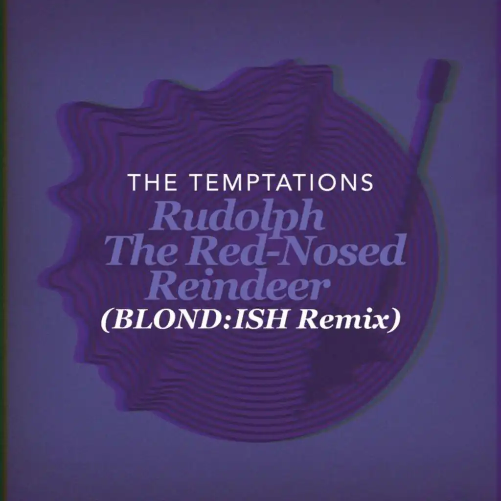 Rudolph The Red-Nosed Reindeer (BLOND:ISH Remix)