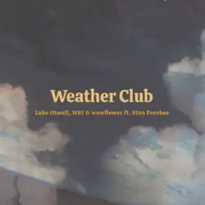 Weather Club (feat. Stan Forebee)