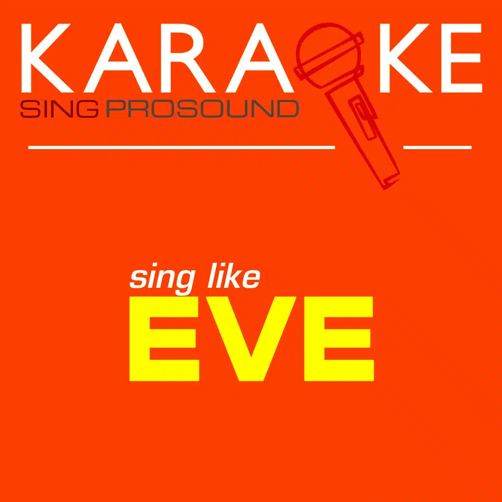 Karaoke in the Style of Eve