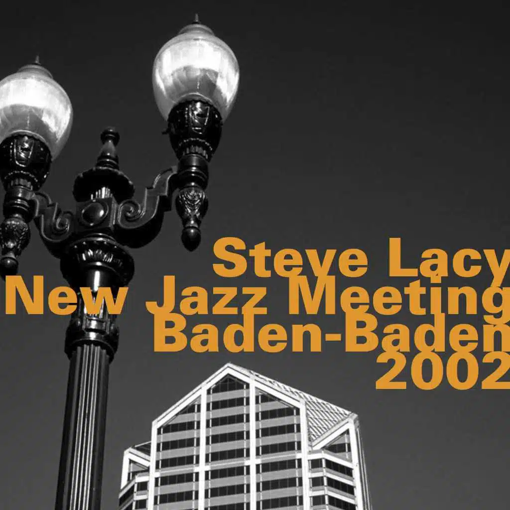 Steve Lacy: New Jazz Meeting, Baden-Baden 2002
