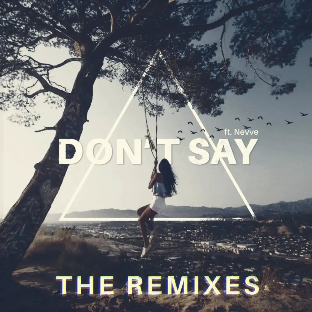 Don't Say (feat. Nevve) (Jake Wolfe & Chrstn Remix)
