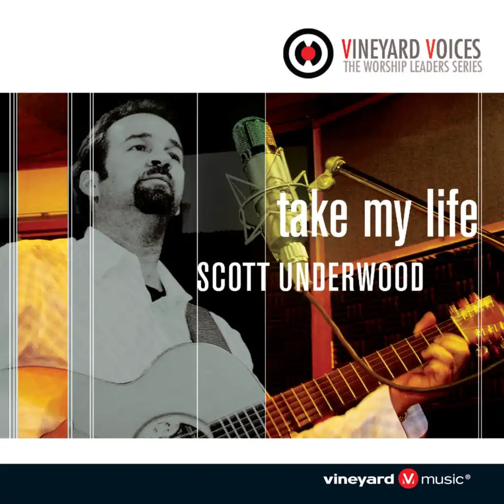 Take My Life (Vineyard Voices - The Worship Leaders Series)