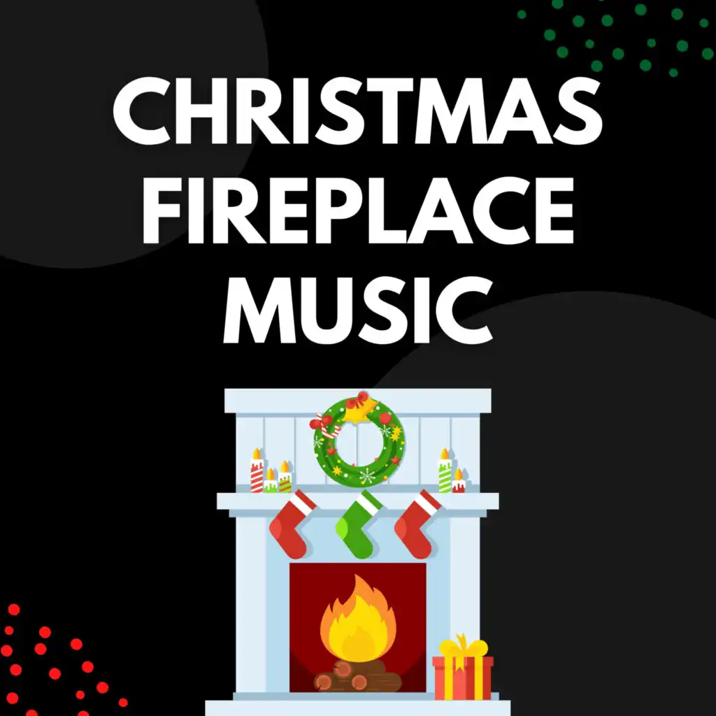 Christmas Fireplace Music