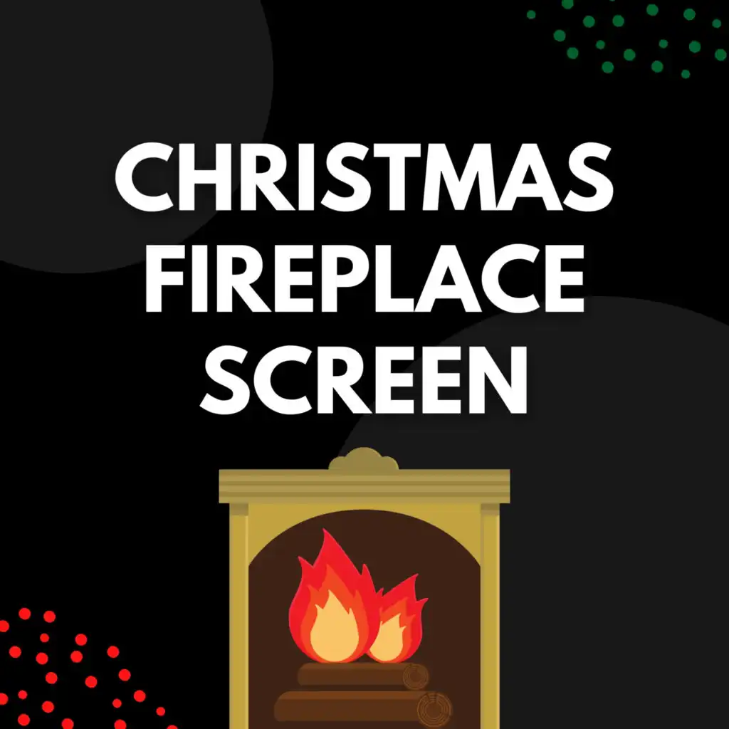 The First Noel (Christmas Fireplace Version)