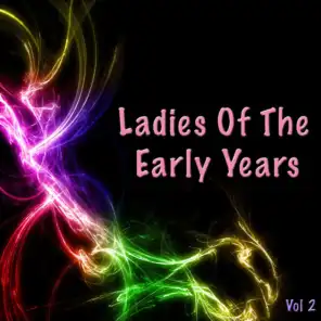 Ladies Of The Early Years Vol 2