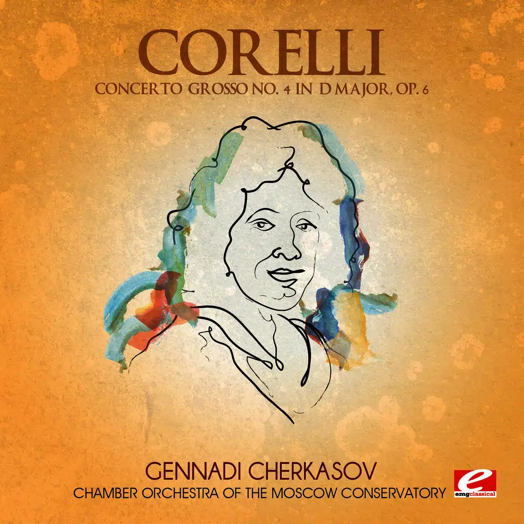 Corelli: Concerto Grosso No. 4 in D Major, Op. 6 (Digitally Remastered)