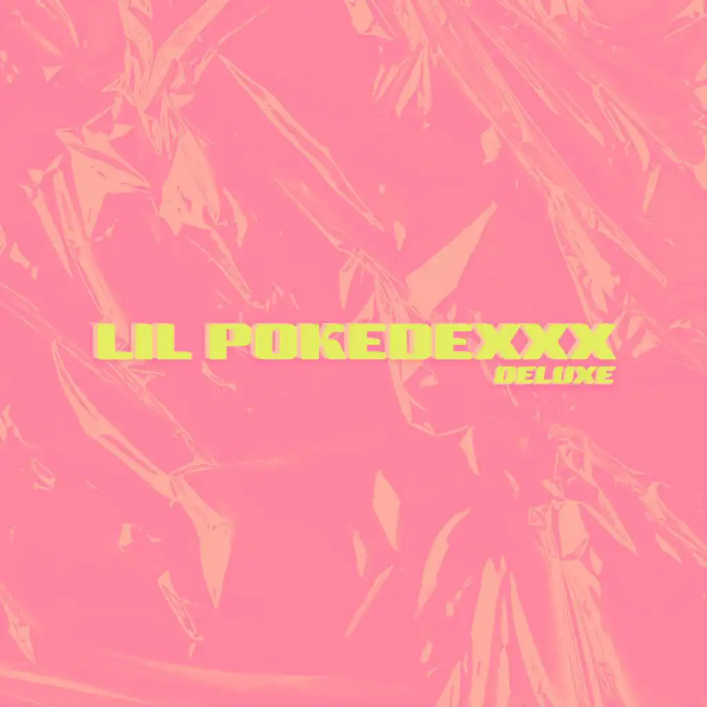 Lil Pokedexxx (Deluxe)