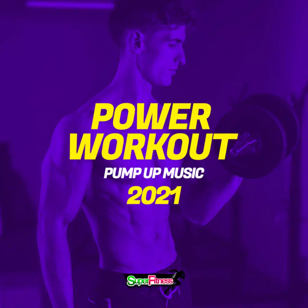 Power Workout: Pump Up Music 2021