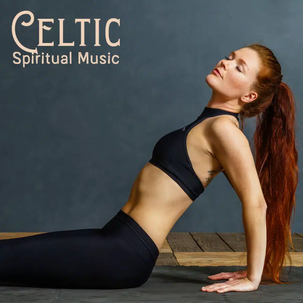 Celtic Spiritual Music – Mindfulness New Age Melodies for Meditation, Relaxation or Sleep, Irish Folklore, Nature Sounds Collection, Magic, Serenity and Balance