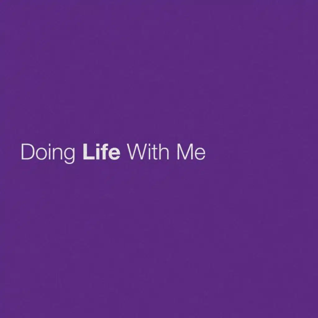 Doing Life With Me
