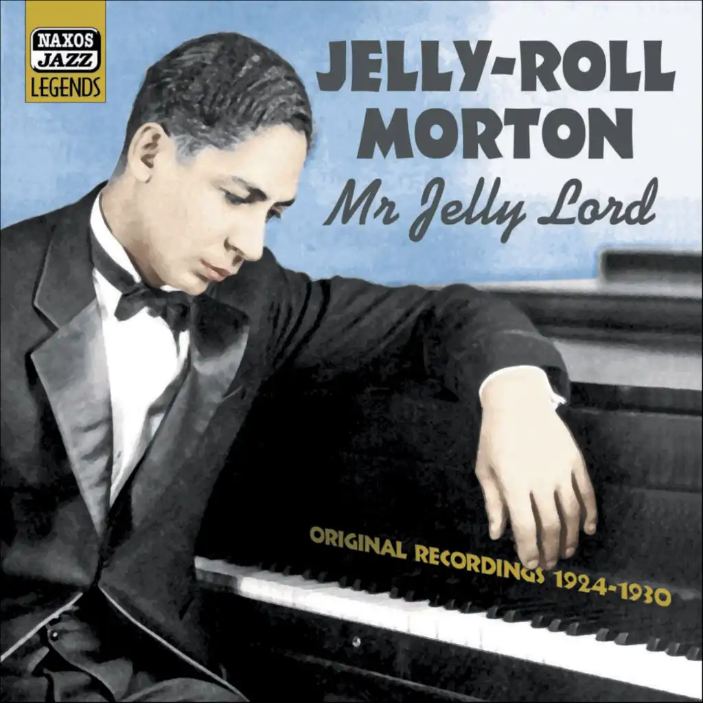 Morton, Jelly-Roll: Mr. Jelly Lord (1924-1930)