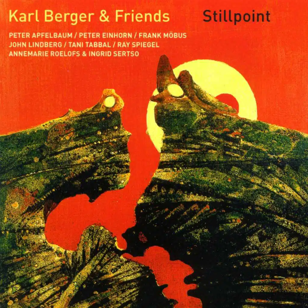Stillpoint (feat. Karl Berger, Peter Apfelbaum, Peter Einhorn, Frank Möbus, John Lindberg, Tani Tabbel, Ray Spiegel, Annemarie Roelofs & Ingrid Sertso)