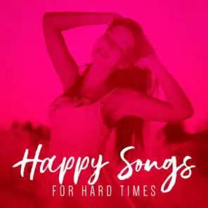Happy Songs for Hard Times
