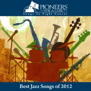 Pioneers for a Cure - Best Jazz Songs of 2012