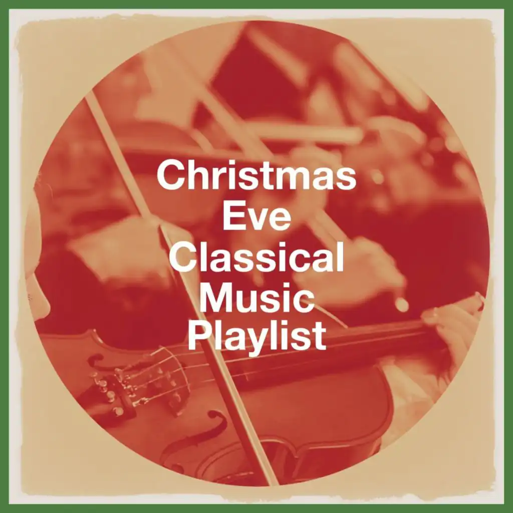 Christmas Eve Classical Music Playlist