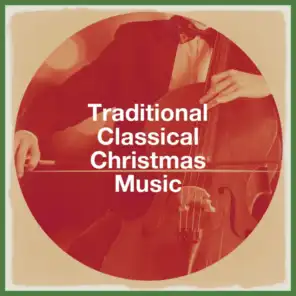 Traditional Classical Christmas Music