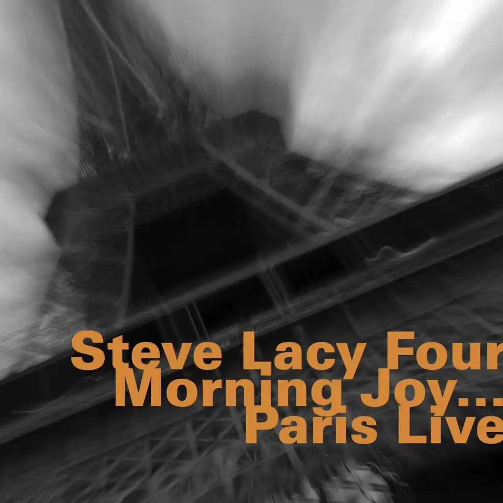 Morning Joy...Paris Live (feat. Steve Lacy, Steve Potts, Jean-Jacques Avenel & Oliver Johnson)