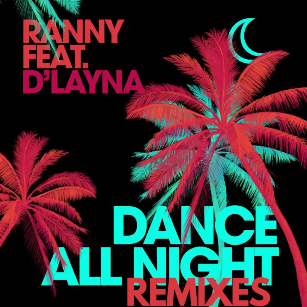 Dance All Night (feat. D'Layna) (Jack Chang Remix)