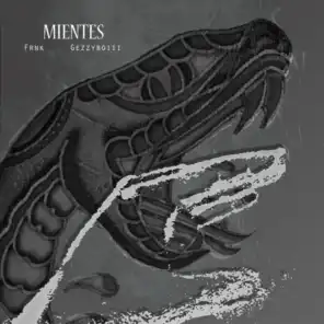 Mientes (feat. Gezzyboiii)