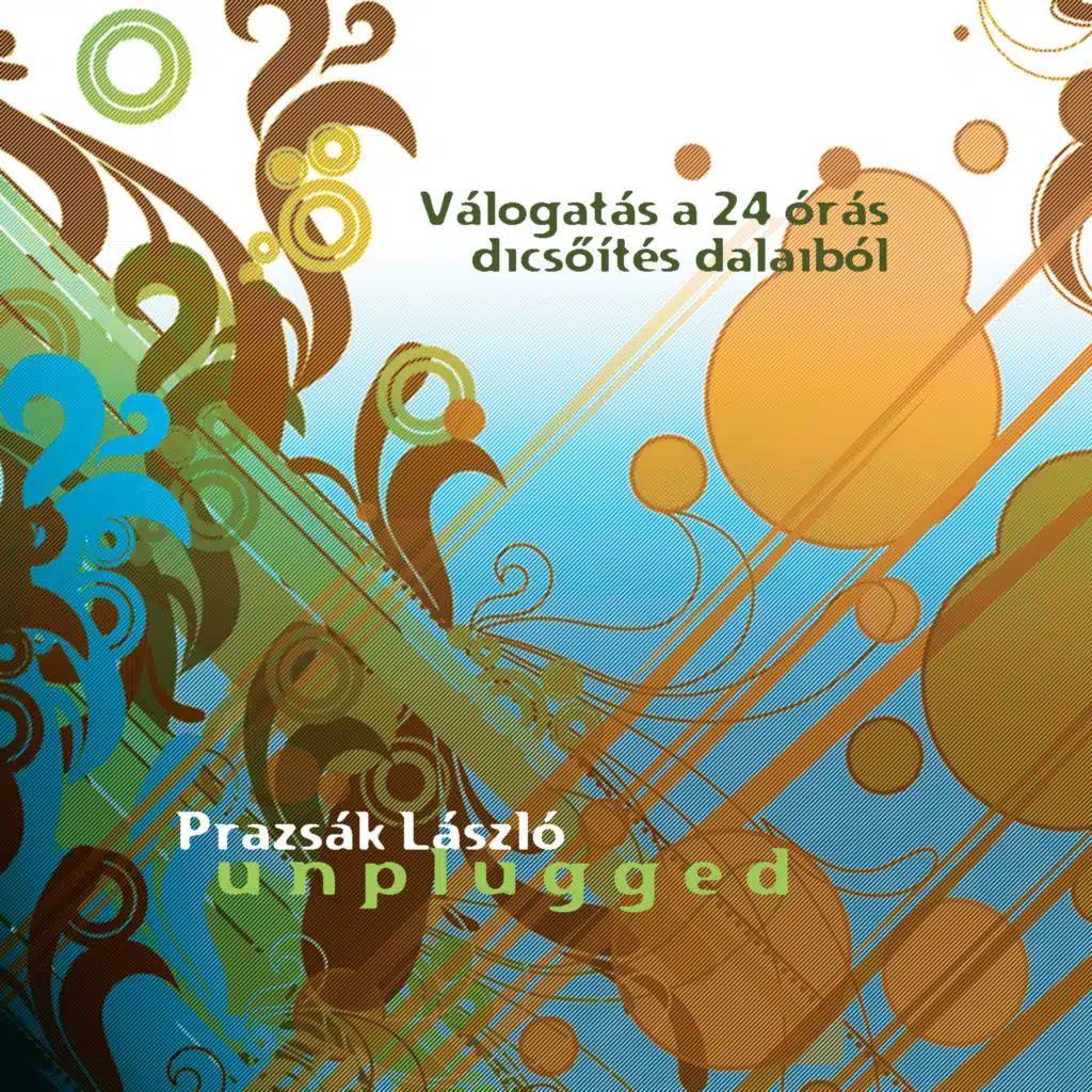 Dicsérettel jövünk eléd